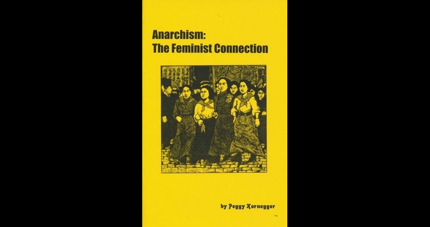 Anarşizm: Feminist Bağlantı – Peggy Kornegger (Anarşist Bakış)
